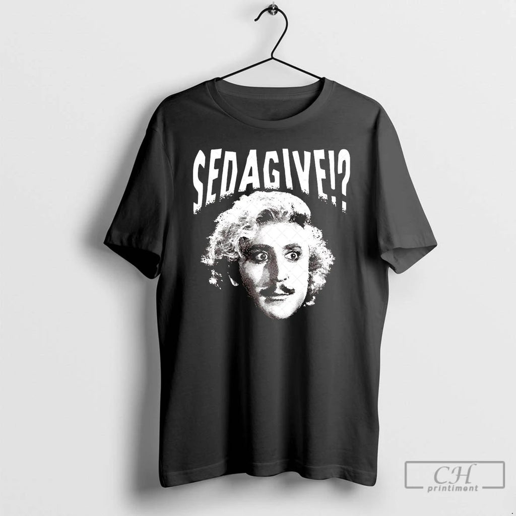 Classic Gene Wilder Sedagive Young Frankenstein T Shirts