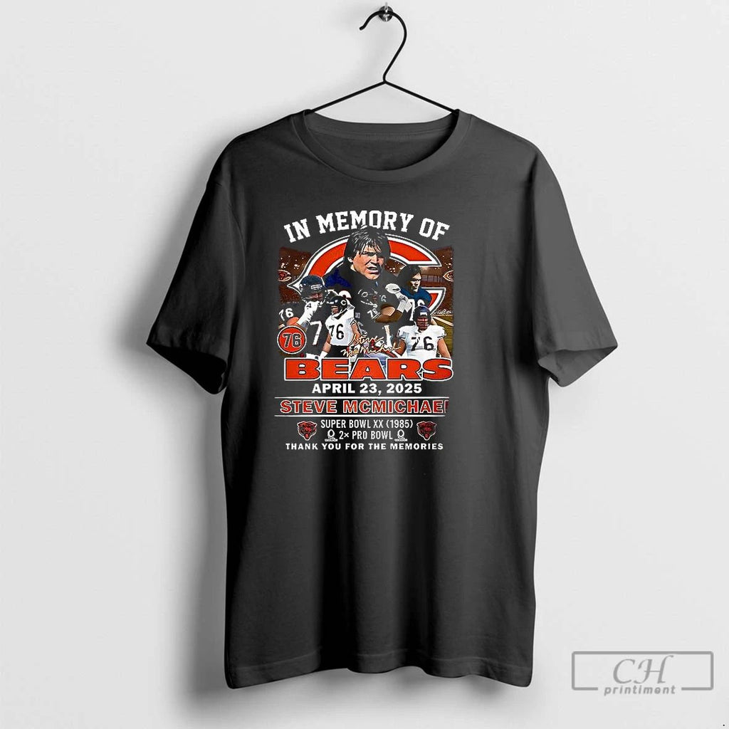 Premium Steve Mcmichael In Memory Of Bears Thank You For The Memories Signature T Shirts