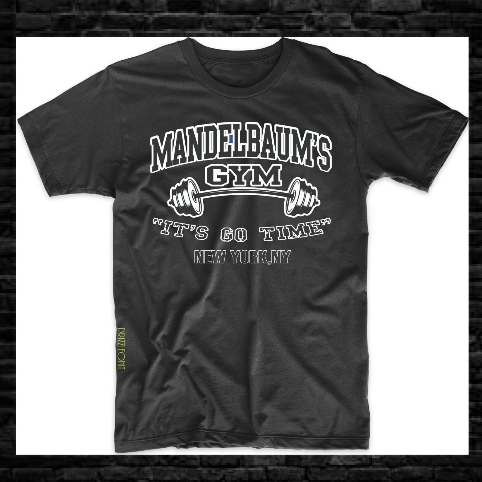 Mandelbaum Gym It's Go Time New York Funny Tee S-3XL