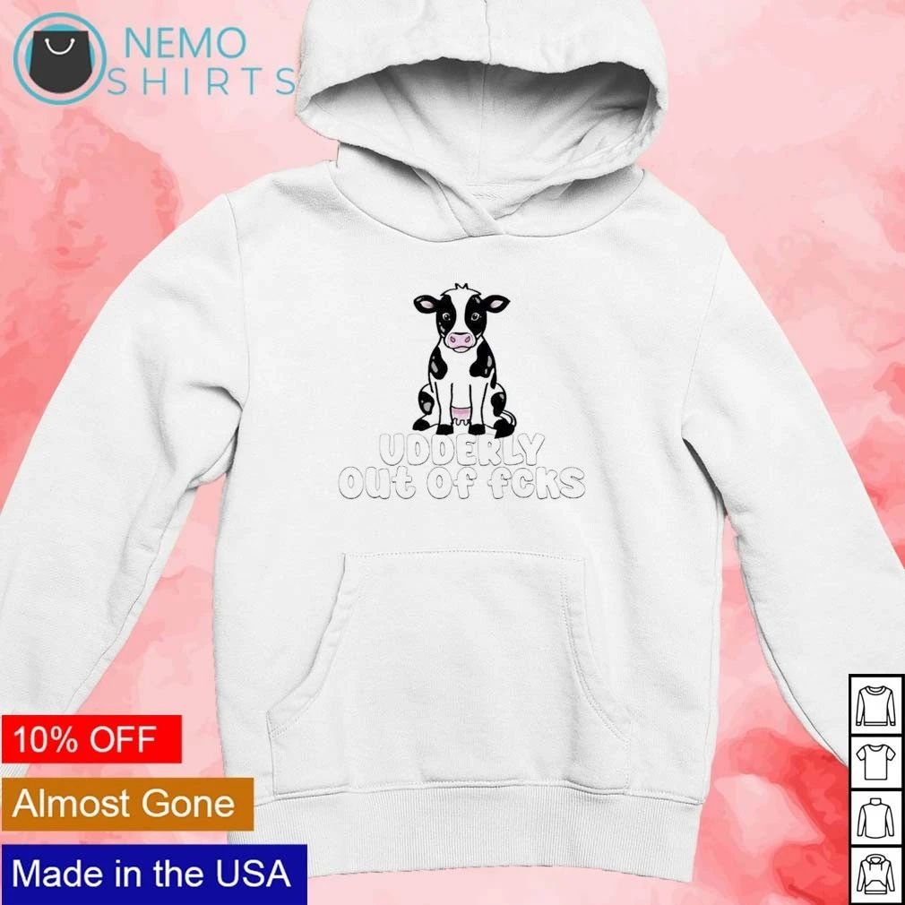 Udderly Out of Fcks Cow sarcastic farm animal shirt