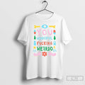 Classic You Wonderful Fucking Weirdo Ceramic Ceramic And Classic Dad Cap T Shirts