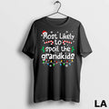 Original Most Likely To Spoil The Grandkids Christmas Matching Family