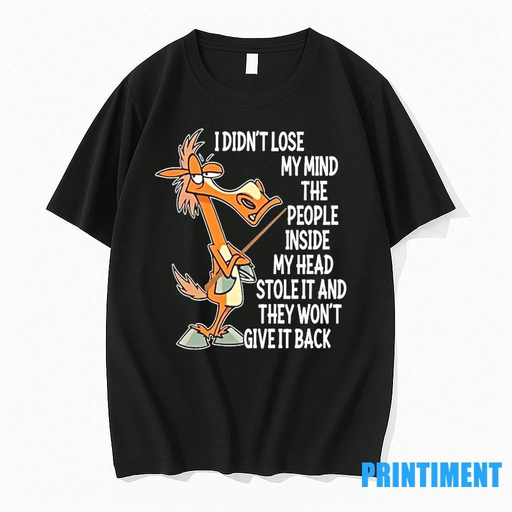Horse I Didnt Lose My Mind People Inside My Head Stole It They Wont Give
