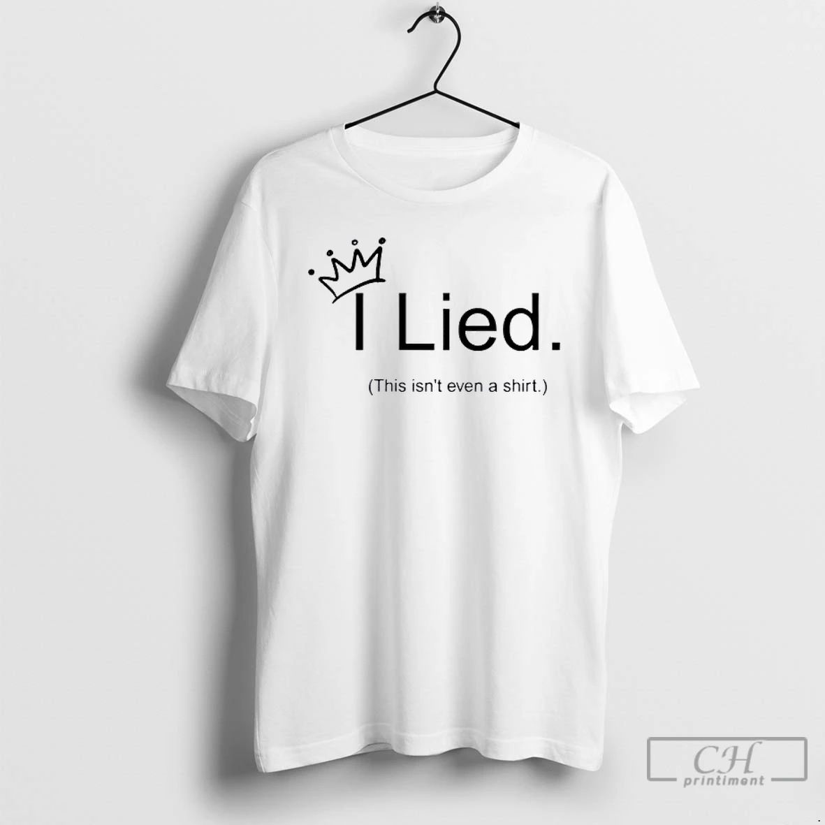 Classic I Lied This Isnt Even A T Shirts