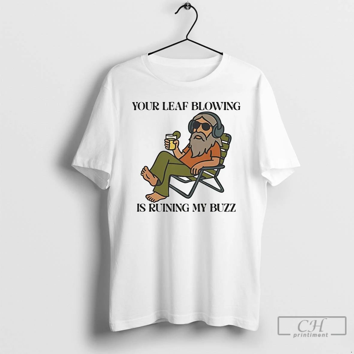 Premium Your Leaf Blowing Is Ruining My Buzz T Shirts