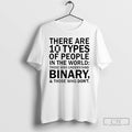 Premium There Are 10 Types Of People In The World T Shirts