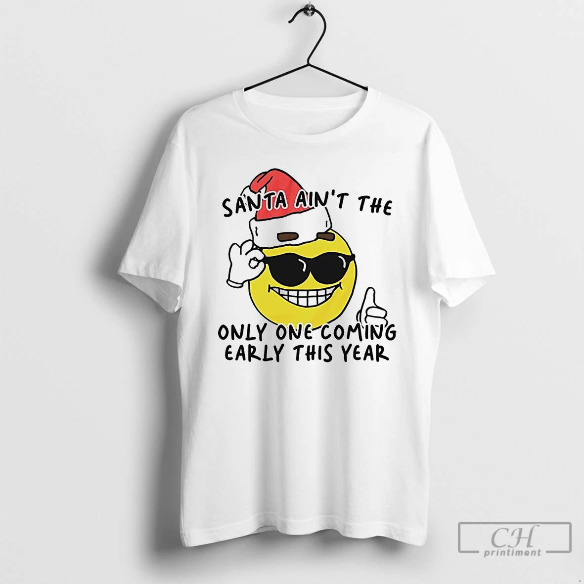 Classic Santa Aint The Only One Coming Early This Year Christmas Sweat T Shirts
