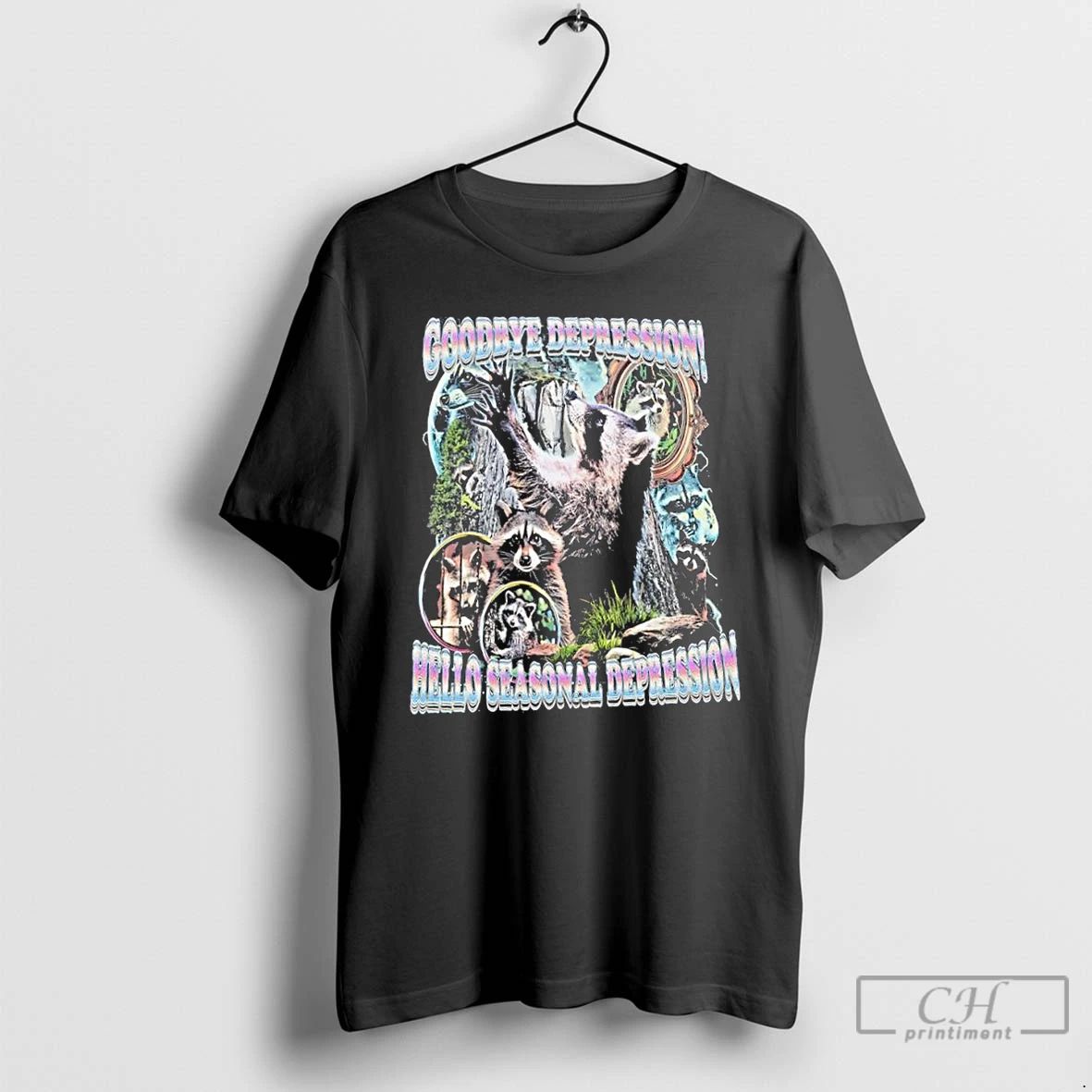 Classic Goodbye Depression Hello Seasonal Depression Raccoons T Shirts