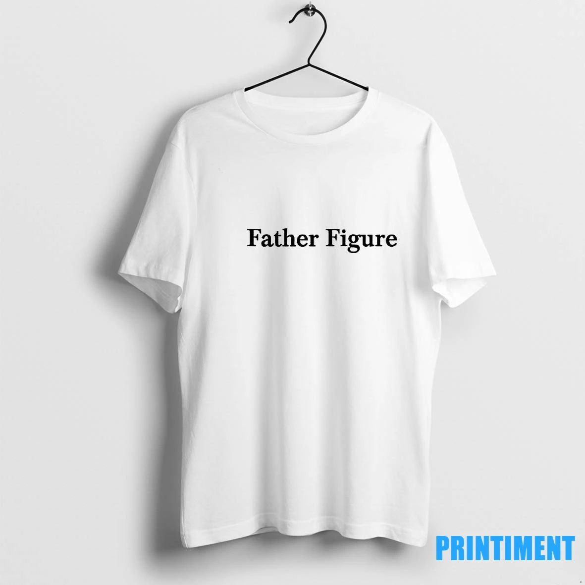 Father Figure Tshirts Sweater