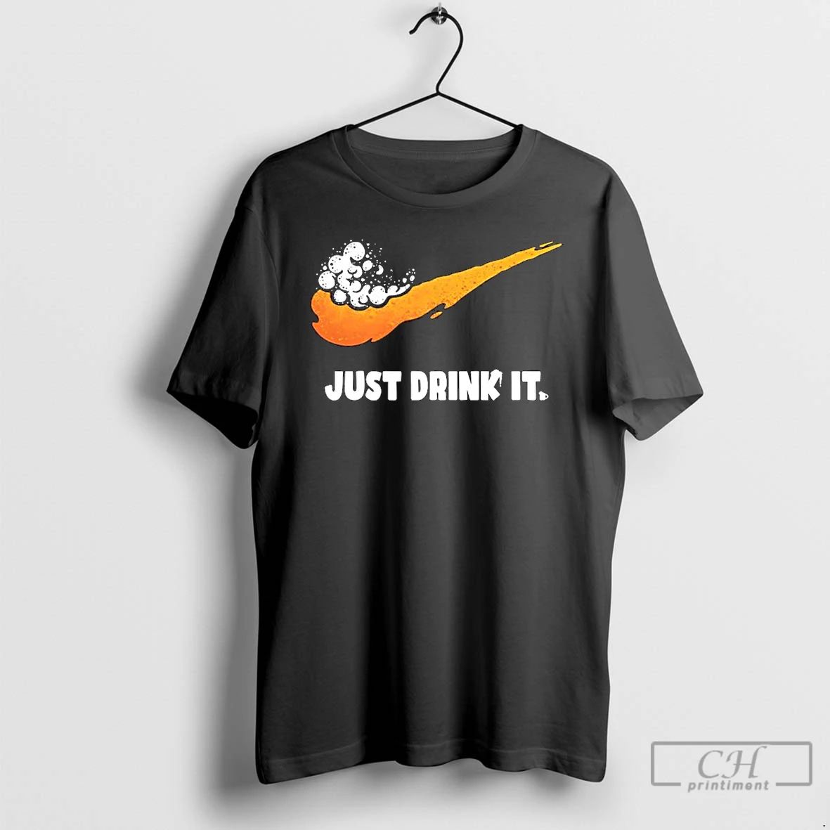 Premium Just Drink It Beer T Shirts