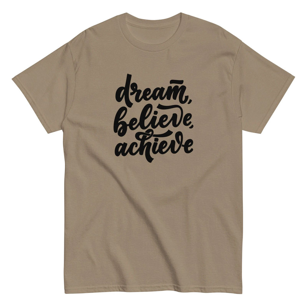Dream Believe Achieve T-Shirt - Inspirational Motivational Tee