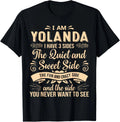 Yolanda First Name Surname Funny Saying I have 3 sides T-Shirt
