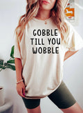 Gobble Till You Wobble T-Shirt