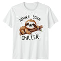 Natural Born Chiller T-Shirt Sloth Animals Birthday Gift For Him And Her