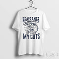 Classic Rearrange Rip Me Wide Open My Guts T Shirts