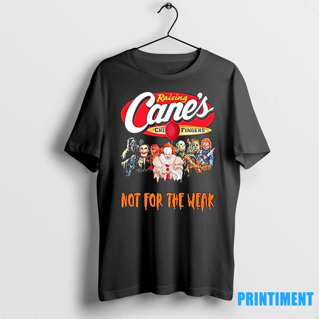 Halloween Horror Characters Raising Canes Not For The Weak Tshirts Sweater