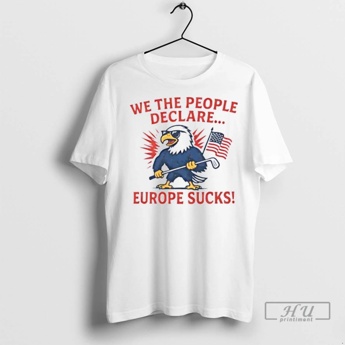 Officials We The People Declare Europe Sucks T Shirt