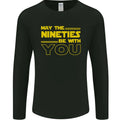 May the 90s Nineties Be With You Sci-Fi Mens Long Sleeve T-Shirt