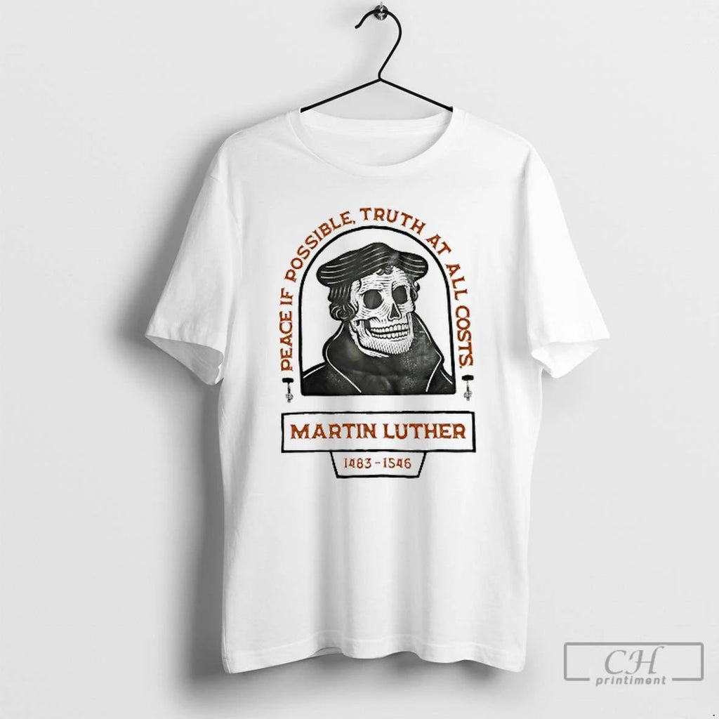 Premium Martin Luther Skull Peace If Possible Truth At All Costs T Shirts