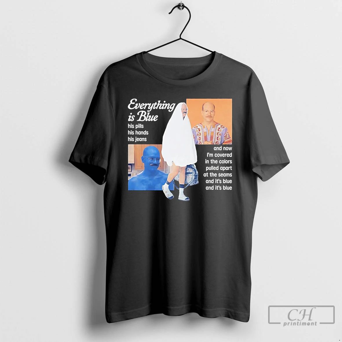 Classic Davis Cross Everything Is Blue His Pills Hands Jeans Now Im Covered T Shirts