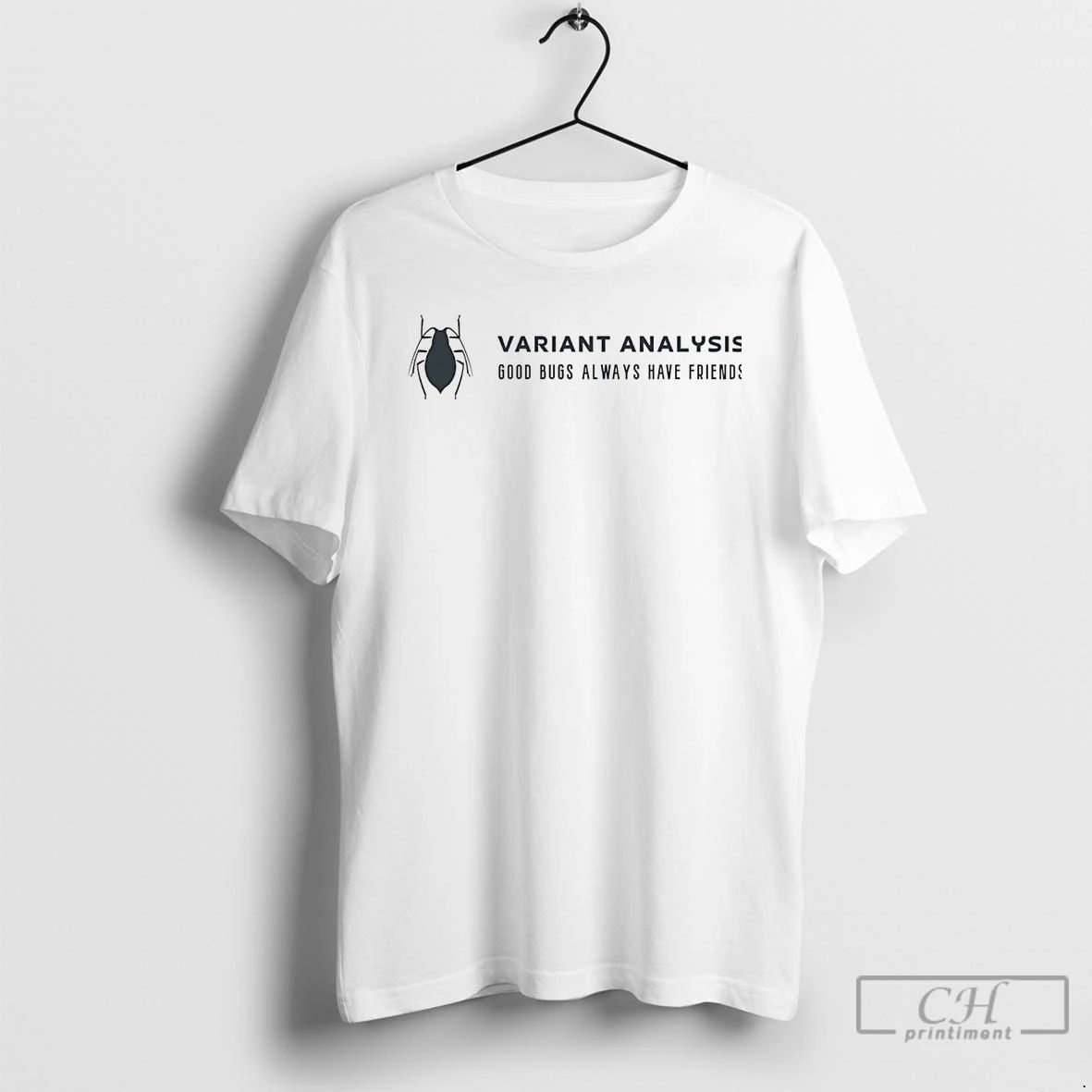 Classic Variant Analysis Good Bugs Always Have Friends T Shirts