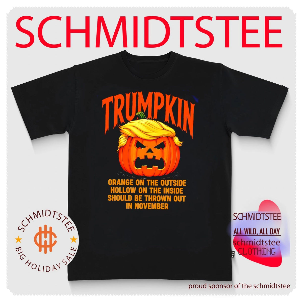 Trumpkin Orange on the Outside Hollow on the Inside Should Be Thrown out in November shirt