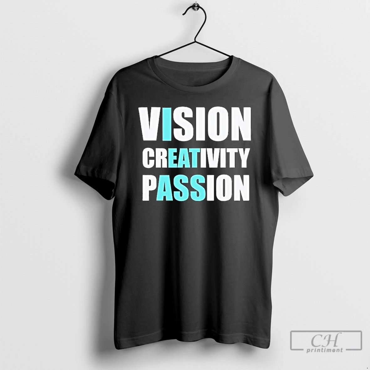 Premium Vision Creativity Passion Text T Shirts