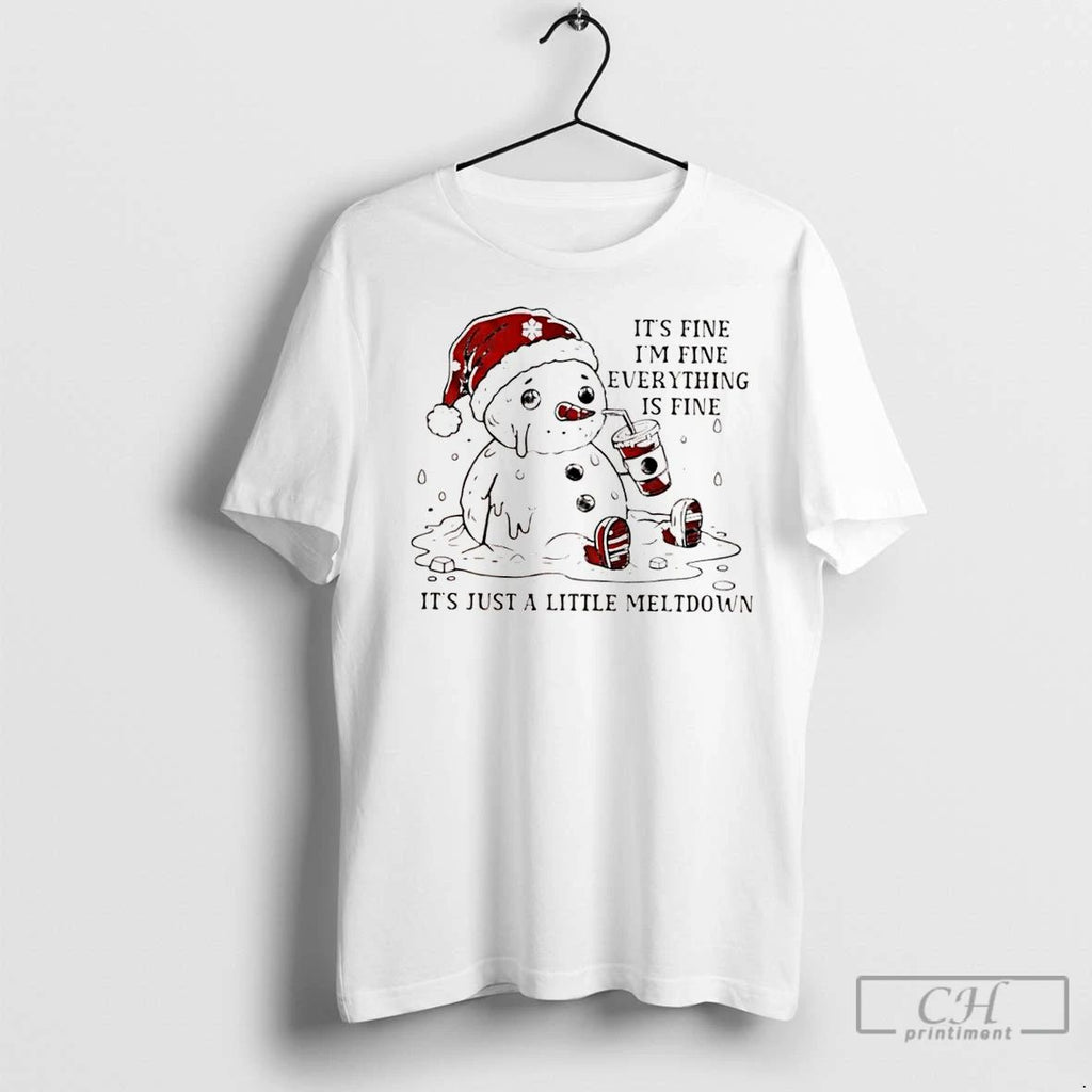 Classic Snowman Xmas Santa Hat Its Fine Im Fine Everything Is Fine Its Just