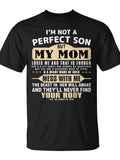 I'm Not a Perfect Son But My Mom Loves Me Mother's Day Men T Shirt Holiday Sho