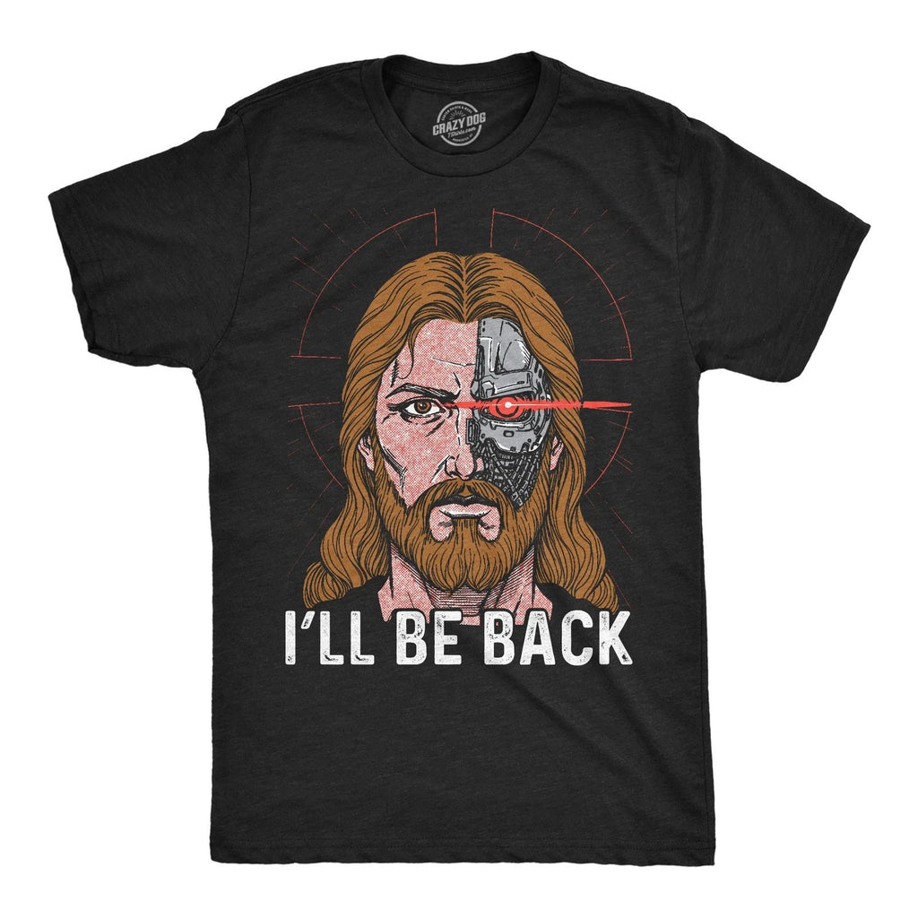 Mens Funny T Shirts Ill Be Back Jesus Sarcastic Relgious Graphic Novelty Tee For