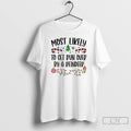 Classic Most Likely Toget Run Over By A Reindeer Christmas T Shirts