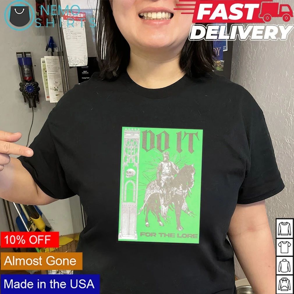 Do It for the Lore Medieval Knight horse shirt