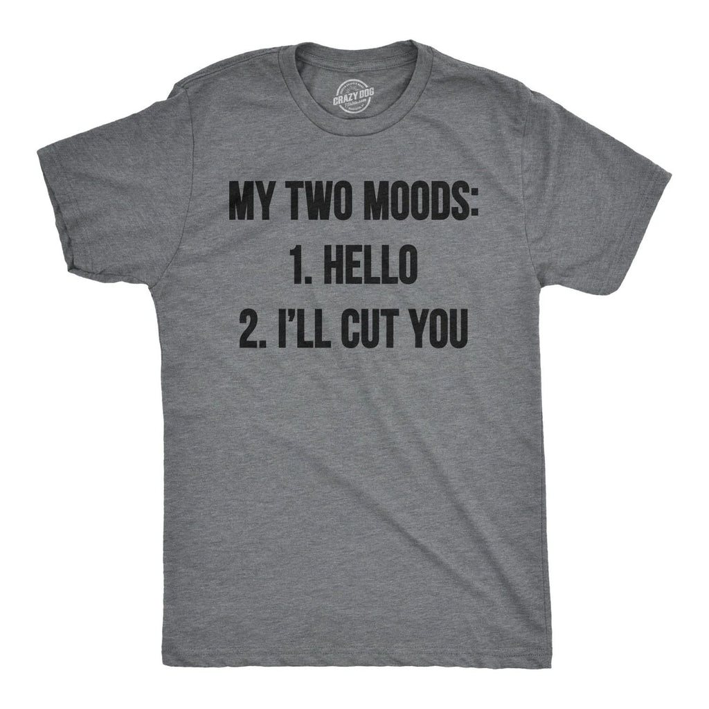 Mens My Two Moods Funny Tee Novelty Humor Shirts Cool Graphic Hilarious T shirt