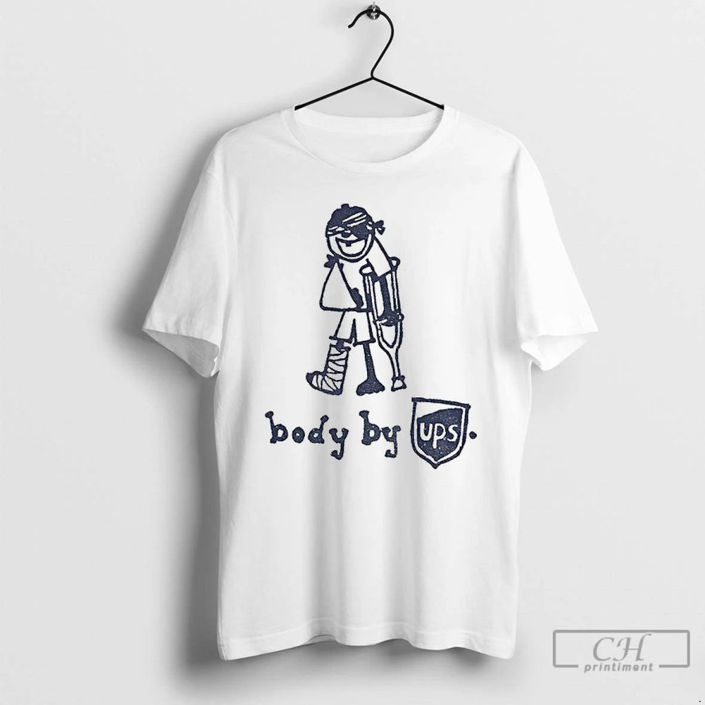 Classic Body By Ups Funny T Shirts