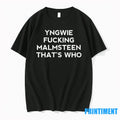 Yngwie Fucking Malmsteen Thats Who Tshirts Sweater