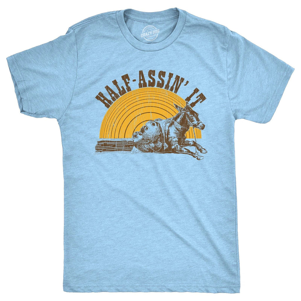 Mens Half Assin It T Shirt Funny Donkey Low Effort Joke Tee for Guys
