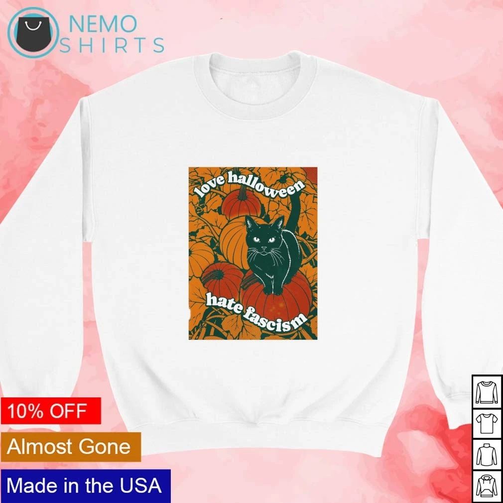 Cat Love Halloween Hate Fascism shirt