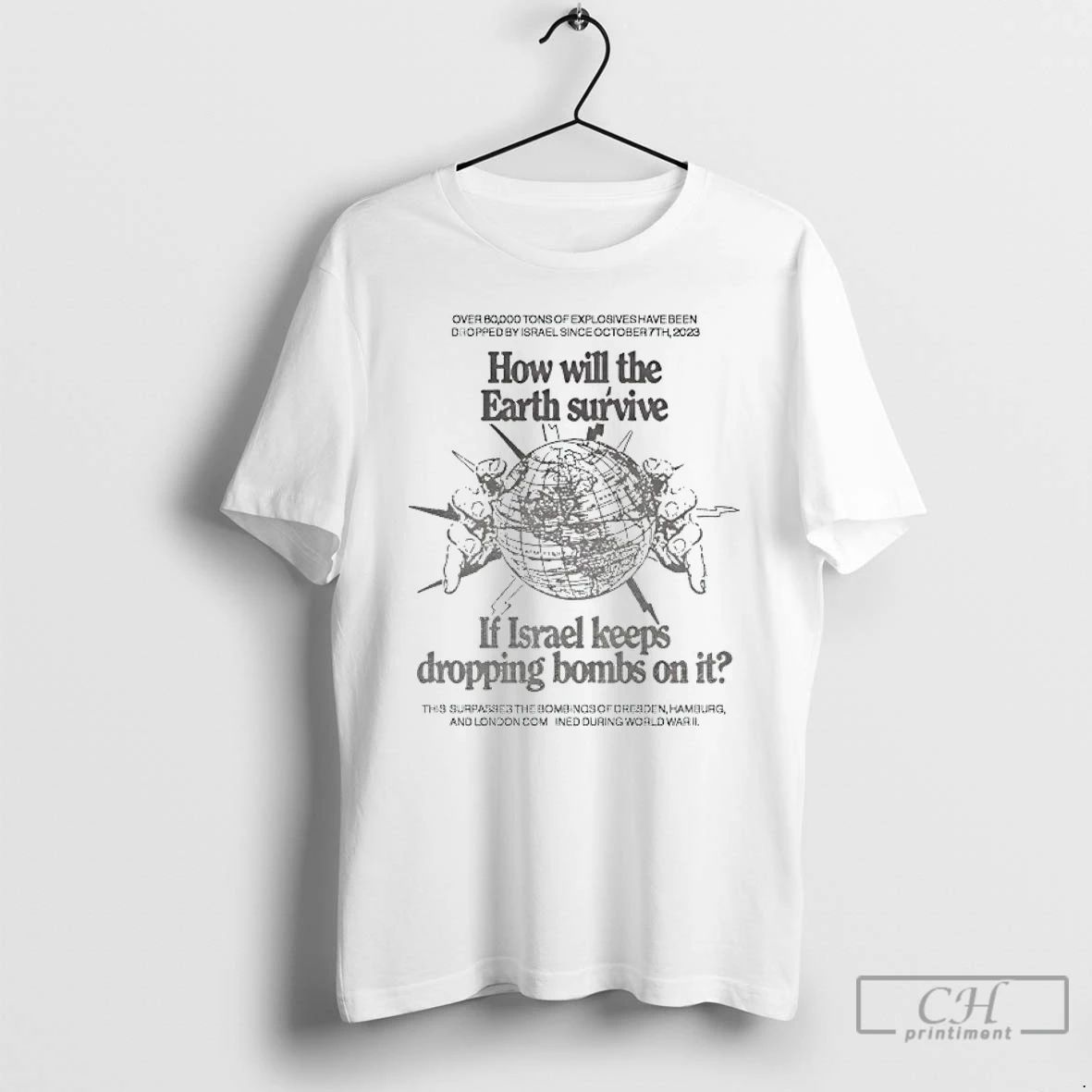 Premium How Will The Earth Survive If Israel Keeps Dropping Bombs On It T Shirts