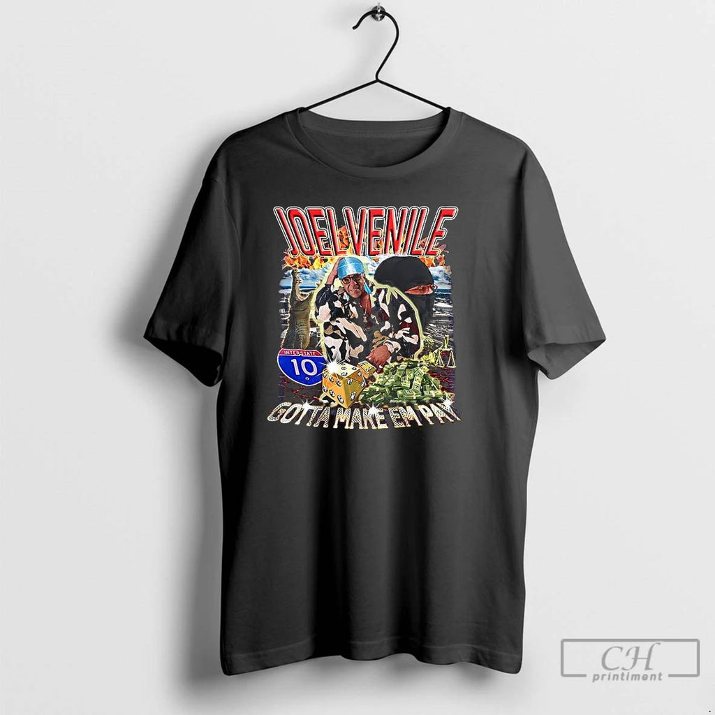 Classic Joel Venile Gotta Make Em Pay T Shirts