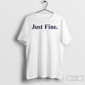 Premium Michigan Wolverines Just Fine T Shirts