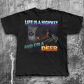 Life Is A Highway I Am A Deer Meme Shirt Dank Funny Goofy Ahh Graphic Tee