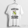 Premium Grinch Being A Woman Is Hard You Always Want To T Shirts