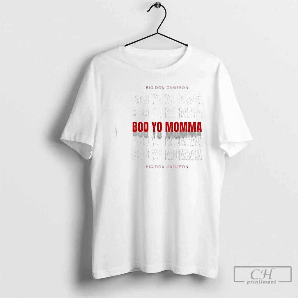 Classic Don Cameron Boo Yo Momma T Shirts