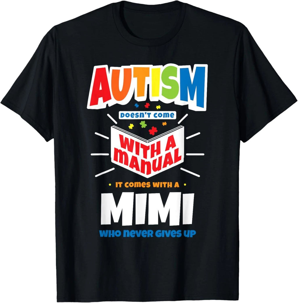 Proud Autism MiMi Quote - Autistic Pride Awareness Saying T-Shirt