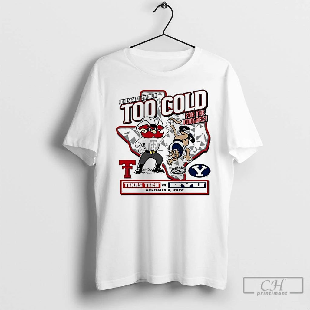 Classic Texas Tech Vs Byu 2025 Too Cold For The Cougars Gameday Mascot T Shirts