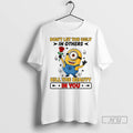 Trending Minion Dont Let The Ugly In Others Kill The Beauty In You T Shirts