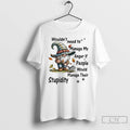 Classic Gnome Wouldnt Need Manage My Anger If People Manage Their Stupidity T Shirts
