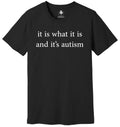 It Is What It Is And It's Autism Shirt, Autism Awareness Shirt, Autism Shirt