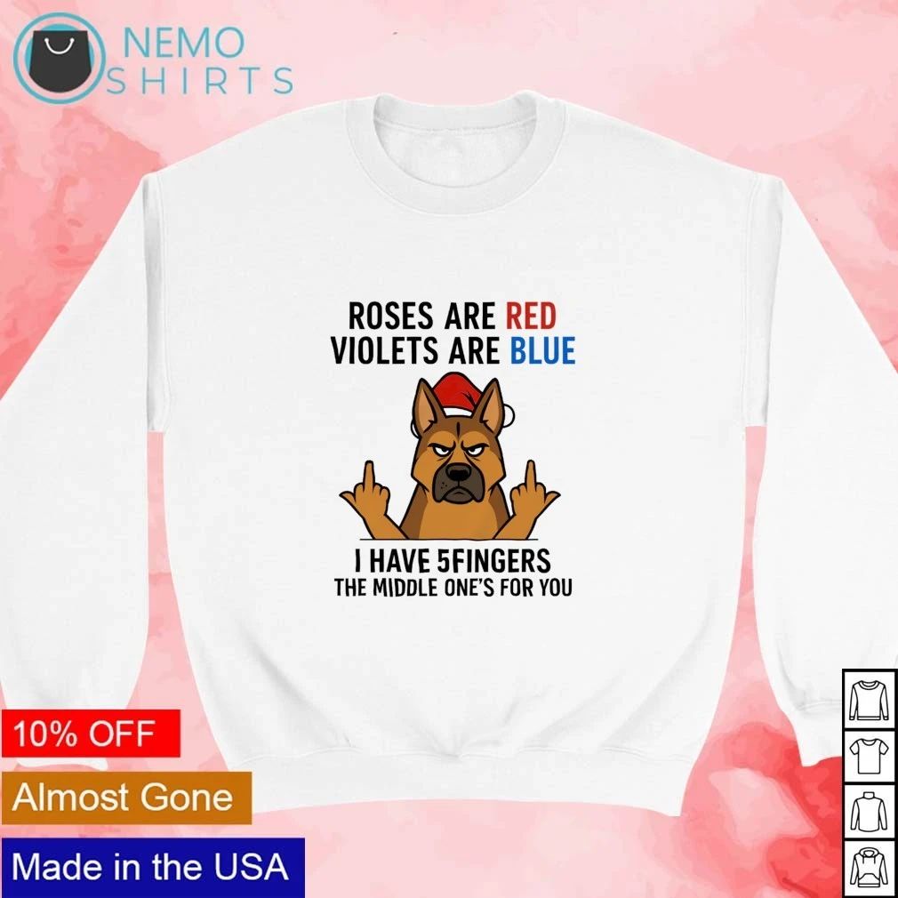 German Shepherd Roses Are Red Violets Are Blue Middle Finger shirt