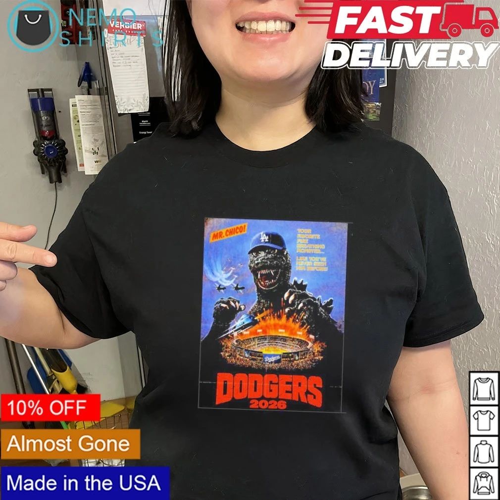 Godzilla Mr Chico Los Angeles Dodgers 2026 shirt
